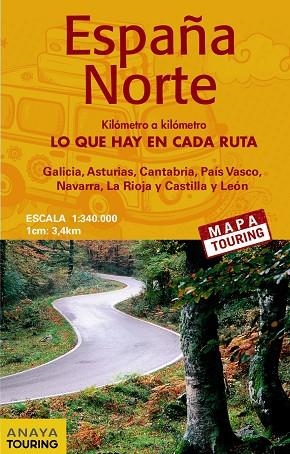ESPAÑA NORTE 2017 (MAPA DE CARRETERAS 1:340.000) | 9788499359847 | ANAYA TOURING | Libreria Geli - Librería Online de Girona - Comprar libros en catalán y castellano
