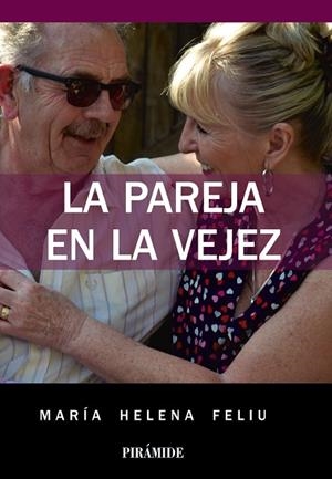 LA PAREJA EN LA VEJEZ | 9788436837025 | FELIU,MARÍA HELENA | Libreria Geli - Librería Online de Girona - Comprar libros en catalán y castellano