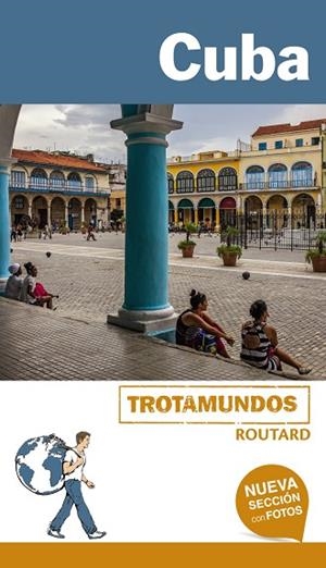 CUBA(TROTAMUNDOS ROUTARD.EDICION 2017) | 9788415501763 | GLOAGUEN,PHILIPPE | Libreria Geli - Librería Online de Girona - Comprar libros en catalán y castellano