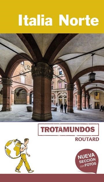 ITALIA NORTE(TROTAMUNDOS ROUTARD.EDICION 2017) | 9788415501794 | GLOAGUEN,PHILIPPE | Libreria Geli - Librería Online de Girona - Comprar libros en catalán y castellano