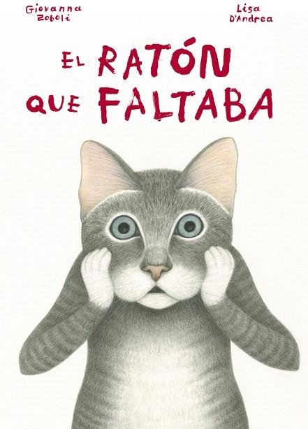 EL RATÓN QUE FALTABA | 9788494407642 | ZOBOLI, GIOVANNA | Libreria Geli - Librería Online de Girona - Comprar libros en catalán y castellano