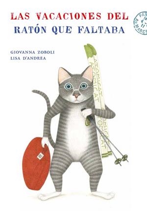 LAS VACACIONES DEL RATÓN QUE FALTABA | 9788494503856 | ZOBOLI, GIOVANNA | Llibreria Geli - Llibreria Online de Girona - Comprar llibres en català i castellà