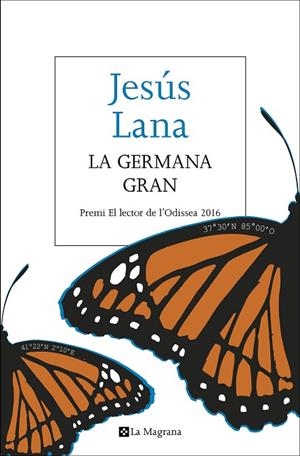 LA GERMANA GRAN (PREMI L'ODISSEA 2016) | 9788482648170 | LANA ,JESUS | Llibreria Geli - Llibreria Online de Girona - Comprar llibres en català i castellà