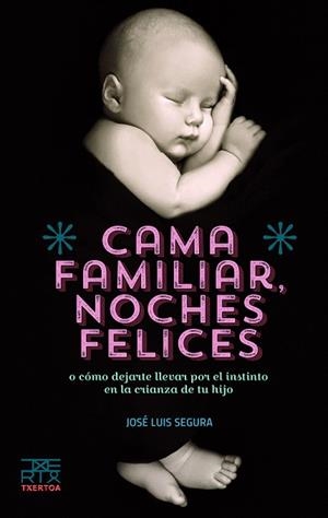 CAMA FAMILIAR.NOCHES FELICES | 9788471485731 | SEGURA GARCIA,JOSE LUIS | Llibreria Geli - Llibreria Online de Girona - Comprar llibres en català i castellà