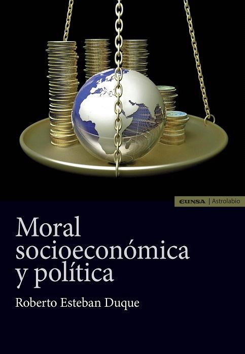 MORAL SOCIOECONÓMICA Y POLÍTICA | 9788431331740 | ESTEBAN DUQUE,ROBERTO | Libreria Geli - Librería Online de Girona - Comprar libros en catalán y castellano