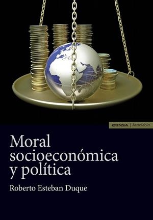 MORAL SOCIOECONÓMICA Y POLÍTICA | 9788431331740 | ESTEBAN DUQUE,ROBERTO | Llibreria Geli - Llibreria Online de Girona - Comprar llibres en català i castellà