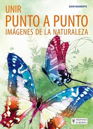 UNIR PUNTO A PUNTO IMÁGENES DE LA NATURALEZA | 9788425521355 | WOODROFFE,DAVID | Llibreria Geli - Llibreria Online de Girona - Comprar llibres en català i castellà