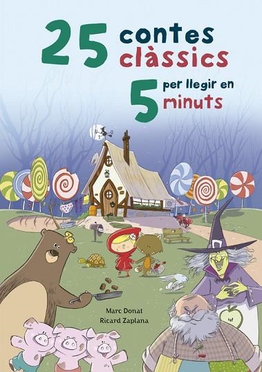 25 CONTES CLÀSSICS PER LLEGIR EN 5 MINUTS | 9788448847579 | DONAT,MARC/ZAPLANA RUIZ,RICARD | Libreria Geli - Librería Online de Girona - Comprar libros en catalán y castellano