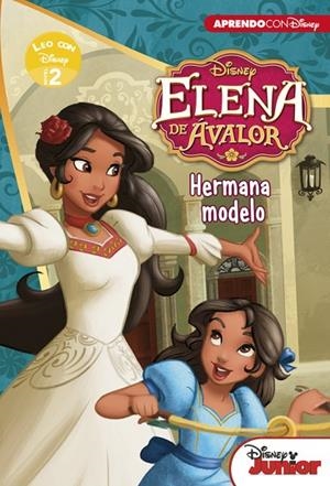ELENA DE AVALOR.HERMANA MODELO (LEO CON DISNEY NIVEL 2) | 9788416548781 | DISNEY | Libreria Geli - Librería Online de Girona - Comprar libros en catalán y castellano