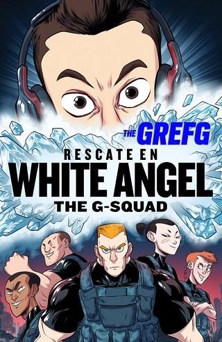 RESCATE EN WHITE ANGEL (THE G-SQUAD) | 9788490437322 | THEGREFG | Libreria Geli - Librería Online de Girona - Comprar libros en catalán y castellano