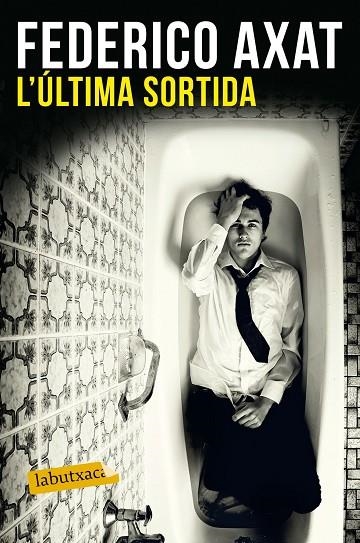 L'ÚLTIMA SORTIDA | 9788416600786 | AXAT,FEDERICO | Libreria Geli - Librería Online de Girona - Comprar libros en catalán y castellano