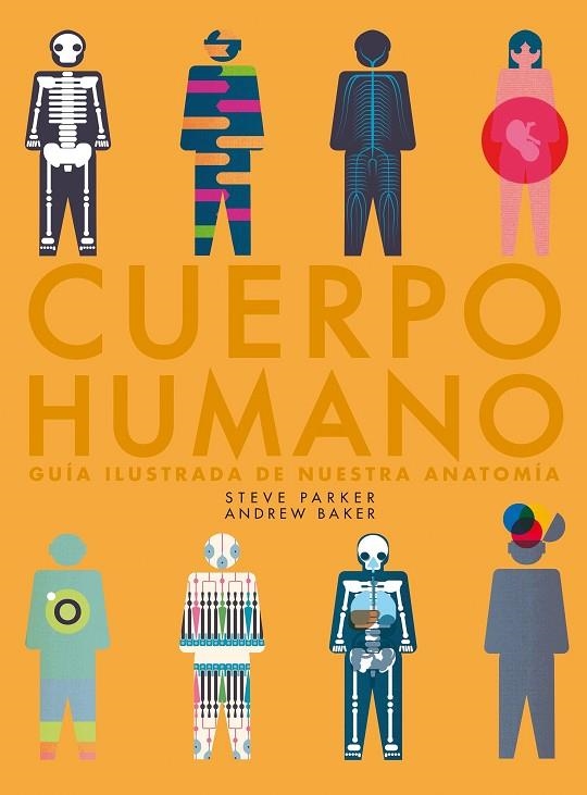 CUERPO HUMANO.GUÍA ILUSTRADA DE NUESTRA ANBATOMÍA | 9788416489985 | PARKER,STEVE/BAKER,ANDREW | Libreria Geli - Librería Online de Girona - Comprar libros en catalán y castellano