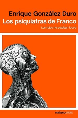 LOS PSIQUIATRAS DE FRANCO.LOS ROJOS NO ESTABAN LOCOS | 9788499425788 | GONZÁLEZ DURO,ENRIQUE | Llibreria Geli - Llibreria Online de Girona - Comprar llibres en català i castellà