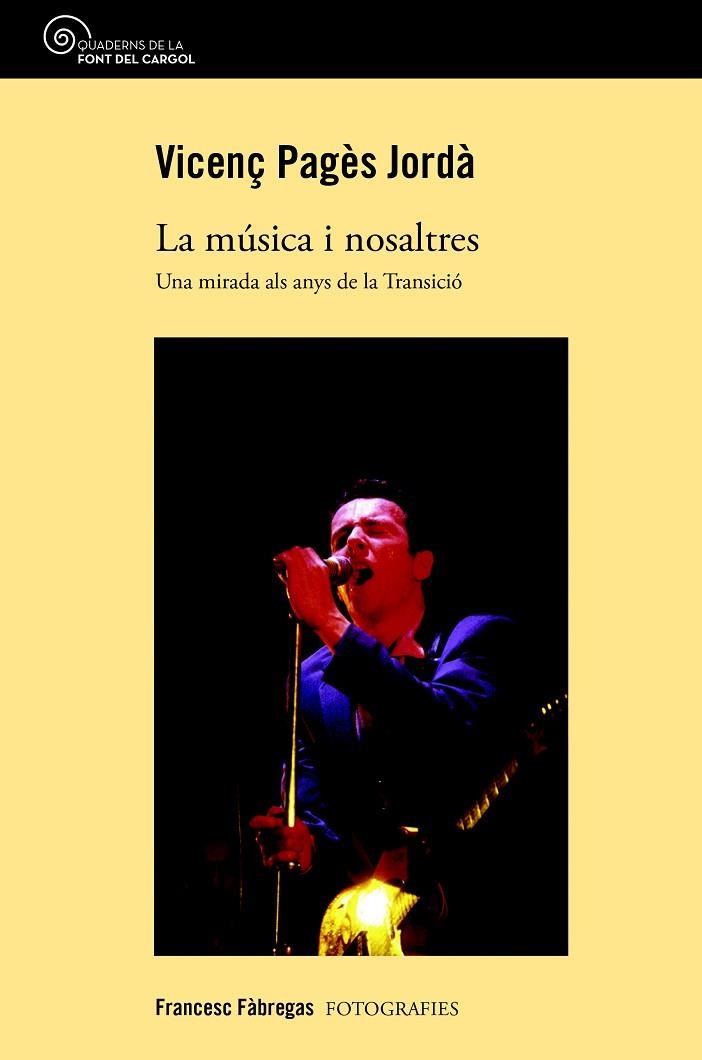 LA MÚSICA I NOSALTRES.UNA MIRADA ALS ANYS DE LA TRANSICIÓ | 9788490345993 | PAGÈS JORDÀ,VICENÇ | Libreria Geli - Librería Online de Girona - Comprar libros en catalán y castellano