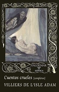 CUENTOS CRUELES [COMPLETOS] | 9788477028536 | VILLIERS DE L'ISLE ADAM,AUGUSTE | Libreria Geli - Librería Online de Girona - Comprar libros en catalán y castellano