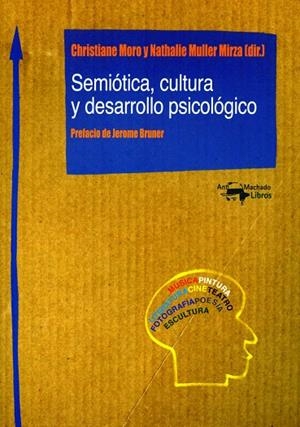 SEMIÓTICA,CULTURA Y DESARROLLO PSICOLÓGICO | 9788477740384 | MORO,CHRISTIANE/MULLER MIRZA,NATHALIE (DIR.) | Llibreria Geli - Llibreria Online de Girona - Comprar llibres en català i castellà