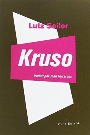 KRUSO(CATALÀ) | 9788473292122 | SEILER,LUTZ | Llibreria Geli - Llibreria Online de Girona - Comprar llibres en català i castellà