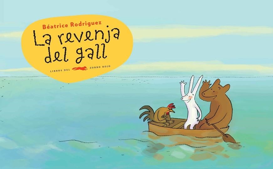 LA REVENJA DEL GALL | 9788494650727 | RODRIGUEZ,BEÁTRICE | Libreria Geli - Librería Online de Girona - Comprar libros en catalán y castellano