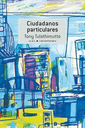 CIUDADANOS PARTICULARES | 9788490652800 | TULATHIMUTTE,TONY | Libreria Geli - Librería Online de Girona - Comprar libros en catalán y castellano