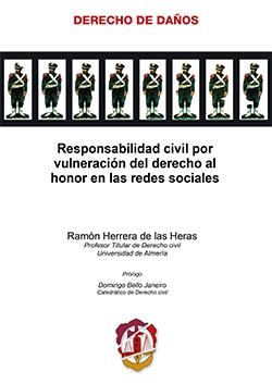 RESPONSABILIDAD CIVIL POR VULNERACIÓN DEL DERECHO AL HONOR EN LAS REDES SOCIALES | 9788429019575 | HERRERA DE LAS HERAS, RAMÓN | Libreria Geli - Librería Online de Girona - Comprar libros en catalán y castellano