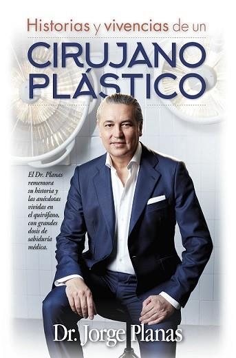 HISTORIAS Y VIVENCIAS DE UN CIRUJANO PLÁSTICO | 9788416002894 | PLANAS,JORGE | Libreria Geli - Librería Online de Girona - Comprar libros en catalán y castellano