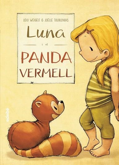 LUNA I EL PANDA VERMELL | 9788468331591 | WEIGELT,UDO | Llibreria Geli - Llibreria Online de Girona - Comprar llibres en català i castellà