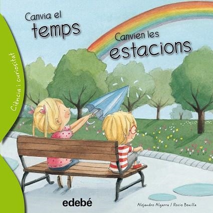 CANVIA EL TEMPS.CANVIEN LES ESTACIONS | 9788468329642 | ALGARRA,ALEJANDRO/BONILLA,ROCÍO | Llibreria Geli - Llibreria Online de Girona - Comprar llibres en català i castellà
