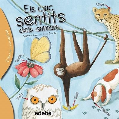 ELS CINC SENTITS DELS ANIMALS | 9788468329635 | ALGARRA,ALEJANDRO/BONILLA,ROCÍO | Llibreria Geli - Llibreria Online de Girona - Comprar llibres en català i castellà
