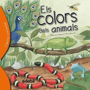 ELS COLORS DELS ANIMALS | 9788468329611 | ALGARRA,ALEJANDRO/BONILLA,ROCÍO | Llibreria Geli - Llibreria Online de Girona - Comprar llibres en català i castellà