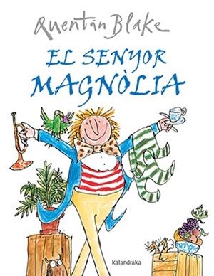 EL SENYOR MAGNÒLIA | 9788484642541 | BLAKE, QUENTIN | Libreria Geli - Librería Online de Girona - Comprar libros en catalán y castellano