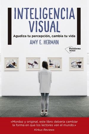 INTELIGENCIA VISUAL.AGUDIZA TU PERCEPCIÓN,CAMBIA TU VIDA | 9788417002008 | HERMAN,AMY E. | Llibreria Geli - Llibreria Online de Girona - Comprar llibres en català i castellà
