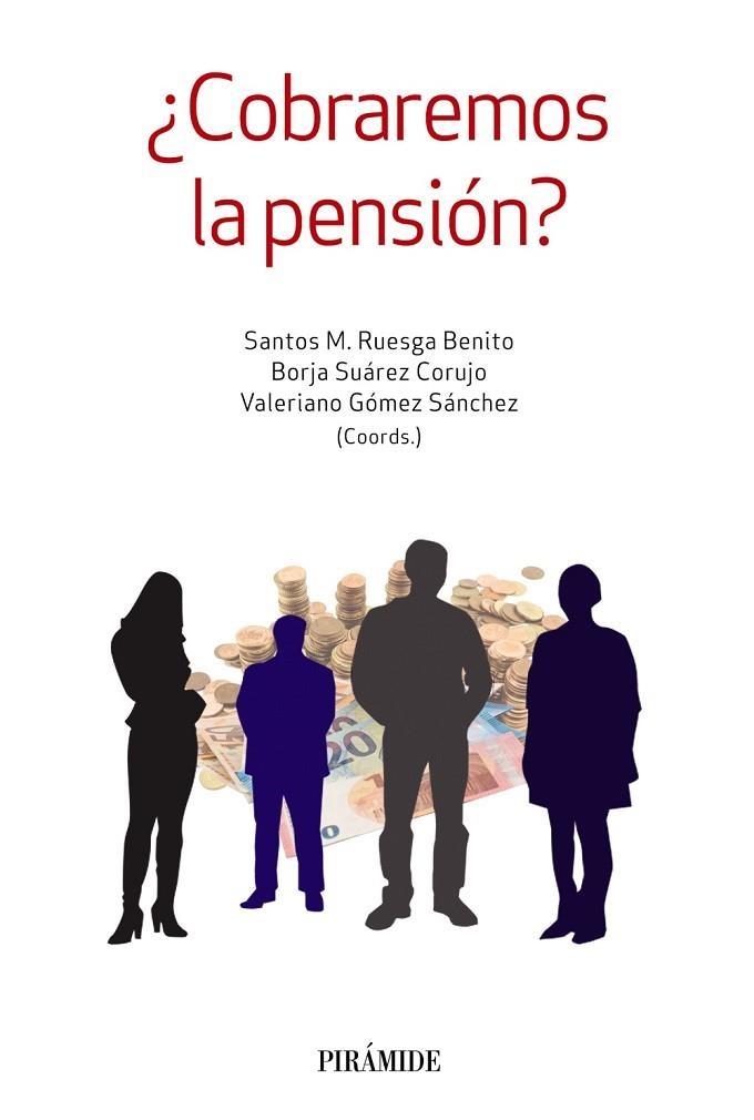 COBRAREMOS LA PENSIÓN? | 9788436837230 | RUESGA BENITO,SANTOS M./SUÁREZ CORUJO,BORJA/GÓMEZ SÁNCHEZ,VALERIANO | Llibreria Geli - Llibreria Online de Girona - Comprar llibres en català i castellà