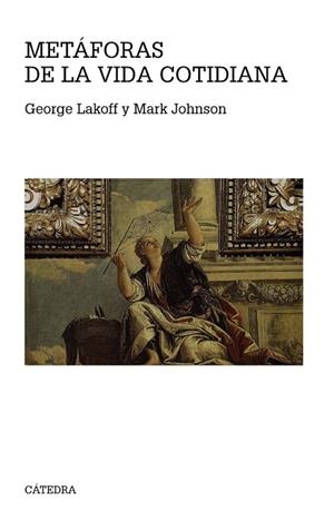 METÁFORAS DE LA VIDA COTIDIANA | 9788437636672 | LAKOFF,GEORGE/JOHNSON,MARK | Llibreria Geli - Llibreria Online de Girona - Comprar llibres en català i castellà