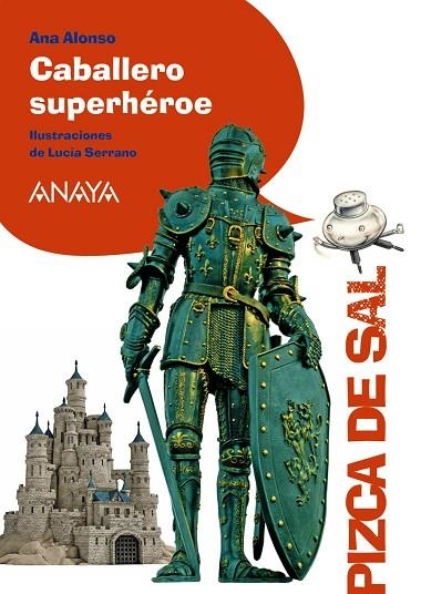 CABALLERO SUPERHÉROE | 9788469833957 | ALONSO,ANA | Libreria Geli - Librería Online de Girona - Comprar libros en catalán y castellano