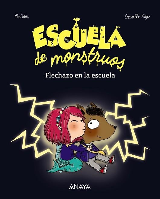 ESCUELA DE MONSTRUOS.FLECHAZO EN LA ESCUELA | 9788469833810 | TAN,MR/ROY,CAMILLE | Libreria Geli - Librería Online de Girona - Comprar libros en catalán y castellano