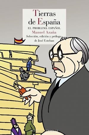 TIERRAS DE ESPAÑA.EL PROBLEMA ESPAÑOL | 9788416968077 | AZAÑA,MANUEL | Libreria Geli - Librería Online de Girona - Comprar libros en catalán y castellano