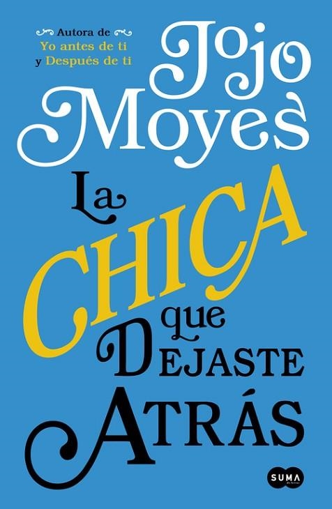 LA CHICA QUE DEJASTE ATRÁS | 9788491290803 | MOYES,JOJO | Llibreria Geli - Llibreria Online de Girona - Comprar llibres en català i castellà