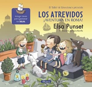 LOS ATREVIDOS.AVENTURA EN ROMA! (EL TALLER DE EMOCIONES) | 9788448847715 | PUNSET,ELSA/BONILLA,ROCIO | Libreria Geli - Librería Online de Girona - Comprar libros en catalán y castellano