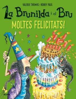 LA BRUNILDA I EL BRU.MOLTES FELICITATS! | 9788498019940 | THOMAS,VALERIE/PAUL,KORKY | Libreria Geli - Librería Online de Girona - Comprar libros en catalán y castellano