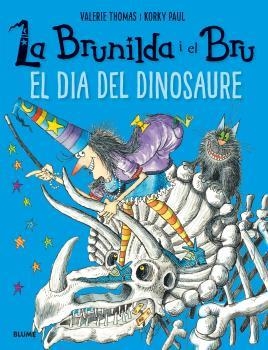LA BRUNILDA I EL BRU.EL DIA DEL DINOSAURE | 9788498019902 | THOMAS,VALERIE/PAUL,KORKY | Libreria Geli - Librería Online de Girona - Comprar libros en catalán y castellano