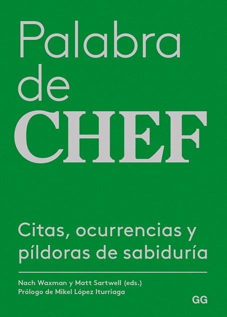 PALABRA DE CHEF.CITAS,OCURRENCIAS Y PÍLDORAS DE SABIDURÍA | 9788425230400 | WAXMAN,NACH/STARWELL,MATT | Libreria Geli - Librería Online de Girona - Comprar libros en catalán y castellano