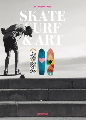SKATE,SURF & ART | 9788416500437 | AMELL,CAROLINA | Libreria Geli - Librería Online de Girona - Comprar libros en catalán y castellano