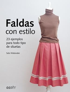 FALDAS CON ESTILO.23 EJEMPLOS ÀRA TODO TIPO DE SILUETAS | 9788425229794 | WATANABE,SATO | Llibreria Geli - Llibreria Online de Girona - Comprar llibres en català i castellà
