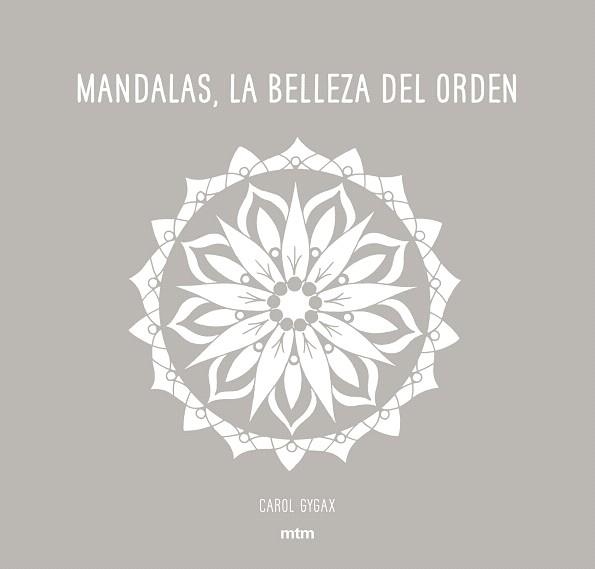 MANDALAS,LA BELLEZA DEL ORDEN | 9788416497706 | GYGAX,CAROL | Libreria Geli - Librería Online de Girona - Comprar libros en catalán y castellano