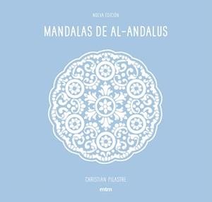 MANDALAS DE AL-ANDALUS | 9788416497669 | PILASTRE,CHRISTIAN | Llibreria Geli - Llibreria Online de Girona - Comprar llibres en català i castellà