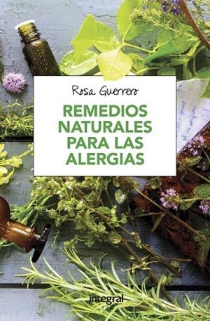 REMEDIOS NATURALES PARA LAS ALERGIAS | 9788491180708 | GUERRERO,ROSA | Llibreria Geli - Llibreria Online de Girona - Comprar llibres en català i castellà