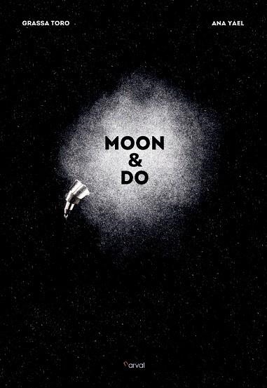 MOON & DO | 9788494678400 | GRASSA TORO/YAEL,ANA | Libreria Geli - Librería Online de Girona - Comprar libros en catalán y castellano