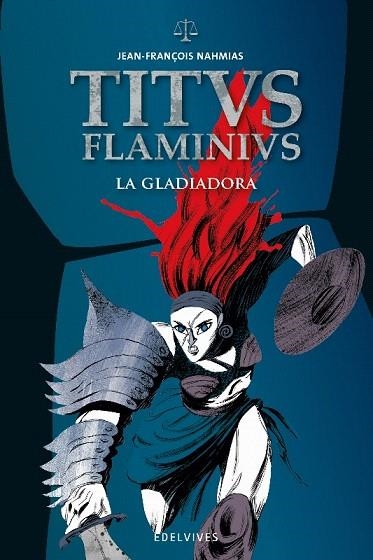 LA GLADIADORA | 9788414006405 | NAHMIAS,JEAN-FRANÇOIS | Libreria Geli - Librería Online de Girona - Comprar libros en catalán y castellano
