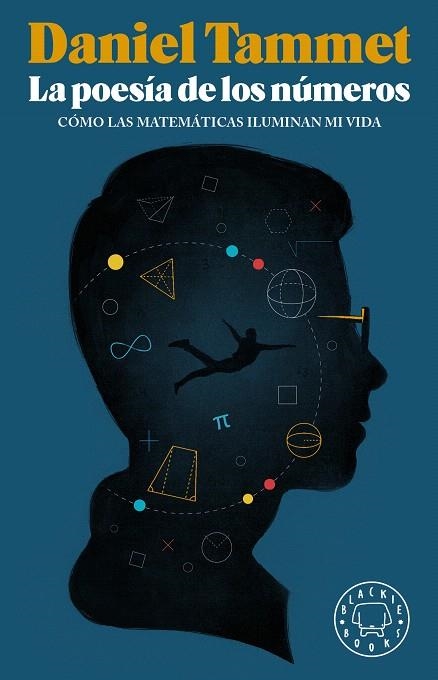 LA POESÍA DE LOS NÚMEROS.CÓMO LAS MATEMÁTICAS ILUMINAN MI VIDA | 9788416290987 | TAMMET,DANIEL | Libreria Geli - Librería Online de Girona - Comprar libros en catalán y castellano
