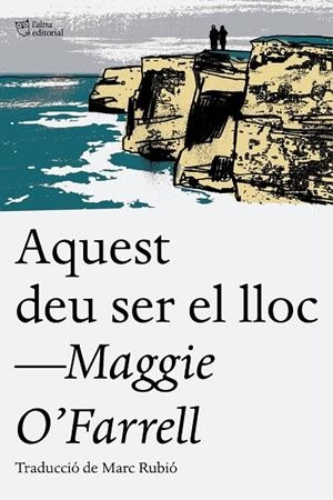 AQUEST DEU SER EL LLOC | 9788494655623 | O'FARRELL,MAGGIE | Llibreria Geli - Llibreria Online de Girona - Comprar llibres en català i castellà